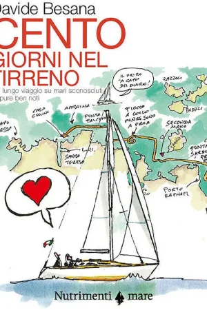 Cento giorni nel Tirreno - Un lungo viaggio su mari sconosciuti eppure ben noti Promo Stagionale